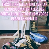 Tekstilkunstinstallation og performance Tekstilkunstinstallation og performance